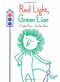 Red Light, Green Lion by Candace Ryan, Jennifer Yerkes, 9781525300158