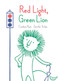 Red Light, Green Lion by Candace Ryan, Jennifer Yerkes, 9781525300158