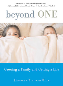 Beyond One (Growing a Family and Getting a Life) by Jennifer Bingham Hull, 9781580051040
