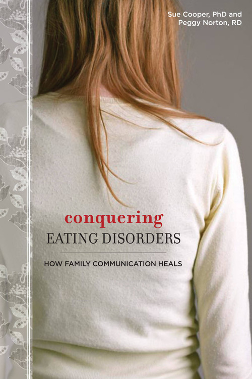Conquering Eating Disorders (How Family Communication Heals) by Sue Cooper, Peggy Norton, 9781580052603