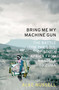 Bring Me My Machine Gun (The Battle for the Soul of South Africa, from Mandela to Zuma) by Alec Russell, 9781586487386