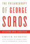 The Philanthropy of George Soros (Building Open Societies) by Chuck Sudetic, George Soros, 9781586488222