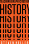 Teaching Graphic Design History by Steven Heller, 9781621536840