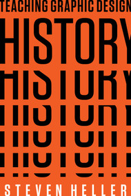 Teaching Graphic Design History by Steven Heller, 9781621536840