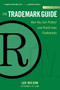 The Trademark Guide (How You Can Protect and Profit from Trademarks (Third Edition)) - 9781621537014 by Lee Wilson, 9781621537014