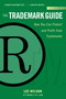 The Trademark Guide (How You Can Protect and Profit from Trademarks (Third Edition)) - 9781621537014 by Lee Wilson, 9781621537014