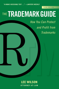 The Trademark Guide (How You Can Protect and Profit from Trademarks (Third Edition)) - 9781621537014 by Lee Wilson, 9781621537014