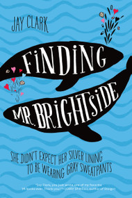 Finding Mr. Brightside by Jay Clark, 9781250073655