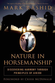 Nature in Horsemanship (Discovering Harmony Through Principles of Aikido) - 9781632203182 by Mark Rashid, Crissi McDonald, 9781632203182