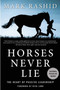Horses Never Lie (The Heart of Passive Leadership) - 9781634502559 by Mark Rashid, Rick Lamb, 9781634502559