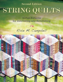 String Quilts (11 Fun Patterns for Innovating and Renovating) by Elsie M. Campbell, 9781680990607