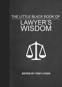 The Little Black Book of Lawyer's Wisdom by Tony Lyons, 9781510704152