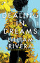 Dealing in Dreams by Lilliam Rivera, 9781481472142