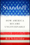 Standoff (How America Became Ungovernable) - 9781451606232 by Bill Schneider, 9781451606232