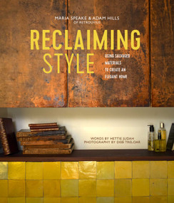 Reclaiming Style (Using salvaged materials to create an elegant home) - 9781788790710 by Maria Speake, Adam Hills, 9781788790710