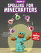 Spelling for Minecrafters: Grade 3 by Sky Pony Press, Amanda Brack, 9781510741119