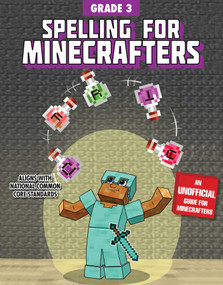 Spelling for Minecrafters: Grade 3 by Sky Pony Press, Amanda Brack, 9781510741119