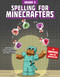 Spelling for Minecrafters: Grade 3 by Sky Pony Press, Amanda Brack, 9781510741119