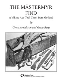 Mästermyr Find (A Viking Age Tool Chest from Gotland) by Henry T. Brown, Greta Arwidsson, Gosta Berg, 9780965075510