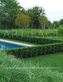 Artifact (The Art and Gardens of Jeff Mendoza) by Jeff Mendoza, 9781938461897