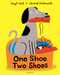 One Shoe Two Shoes by Caryl Hart, Edward Underwood, 9781547600946