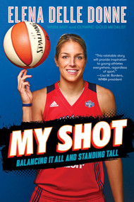 My Shot (Balancing It All and Standing Tall) - 9781534412293 by Elena Delle Donne, Sarah Durand, 9781534412293