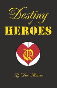 Destiny of Heroes by Dan Marcou, 9781933272429