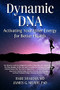 Dynamic DNA (Activating Your Inner Energy for Better Health) by Hari Sharma, MD, James Meade, PhD, 9781590794470
