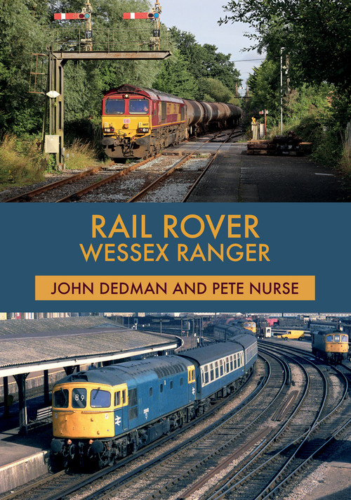 Rail Rover: Wessex Ranger by John Dedman, Pete Nurse, 9781445680651