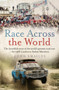 Race Across the World (The Incredible Story of the World's Greatest Road Race - the 1968 London to Sydney Marathon) by John Smailes, 9781760632533