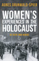 Women's Experiences in the Holocaust (In Their Own Words) - 9781445689418 by Agnes Grunwald-Spier, 9781445689418