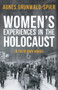 Women's Experiences in the Holocaust (In Their Own Words) - 9781445689418 by Agnes Grunwald-Spier, 9781445689418