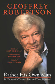 Rather His Own Man by Geoffrey Robertson, 9780143784081
