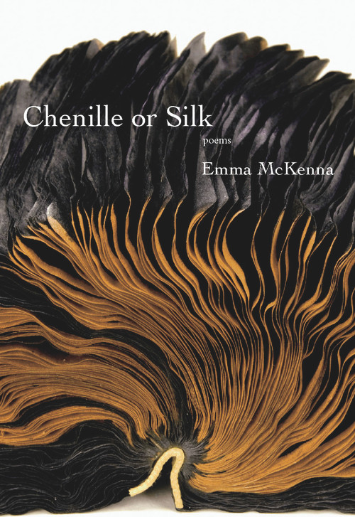 Chenille or Silk by Emma McKenna, 9781987915891