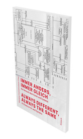 Immer anders, immer gleich. Ein Versuch über Kunst und Systeme (Kat. Bündner Kunstmuseum Chur) by Lynn Kost, Stephan Kunz, Waled Beshty, Francis Halsall, Dieter Schwarz, 9783864422553