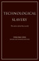Technological Slavery by Theodore Kaczynski, 9781944228019