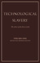 Technological Slavery by Theodore Kaczynski, 9781944228019