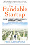 The Fundable Startup (How Disruptive Companies Attract Capital) - 9781590794326 by Fred Haney, 9781590794326