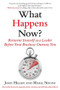 What Happens Now? (Reinvent Yourself as a Leader Before Your Business Outruns You) by John Hillen, Mark D. Nevins, 9781590794531