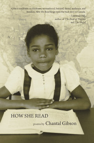 How She Read by Chantal Gibson, 9781987915969