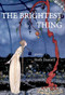 The Brightest Thing by Ruth Daniell, 9781987915907