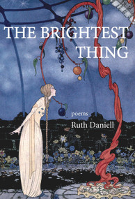 The Brightest Thing by Ruth Daniell, 9781987915907