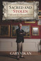 Sacred and Stolen (Confessions of a Museum Director) by Gary Vikan, 9781590793930