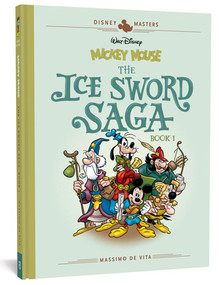Walt Disney's Mickey Mouse: The Ice Sword Saga (Disney Masters Vol. 9) by Massimo De Vita, 9781683961987