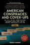 American Conspiracies and Cover-ups (JFK, 9/11, the Fed, Rigged Elections, Suppressed Cancer Cures, and the Greatest Conspiracies of Our Time) by Douglas Cirignano, 9781510742970