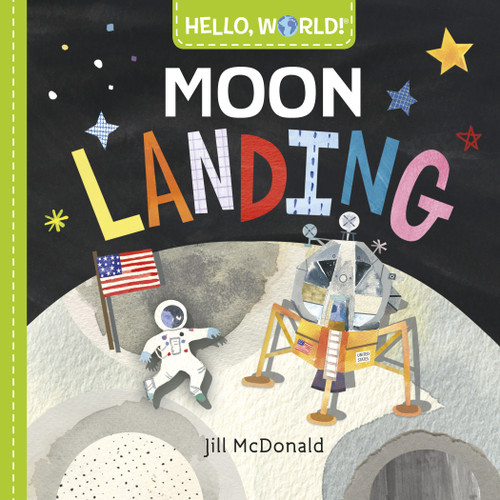 Hello, World! Moon Landing by Jill McDonald, 9780525648543