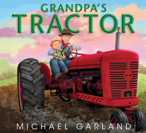 Grandpa's Tractor by Michael Garland, 9781590787625
