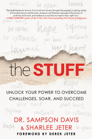 The Stuff (Unlock Your Power to Overcome Challenges, Soar, and Succeed) - 9781501175169 by Sharlee Jeter, Sampson Davis, Derek Jeter, Marcus Brotherton