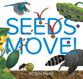 Seeds Move! by Robin Page, Robin Page, 9781534409156