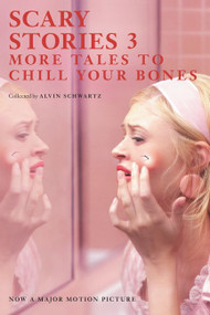 Scary Stories 3 Movie Tie-in Edition (More Tales to Chill Your Bones) by Alvin Schwartz, Stephen Gammell, 9780062961310